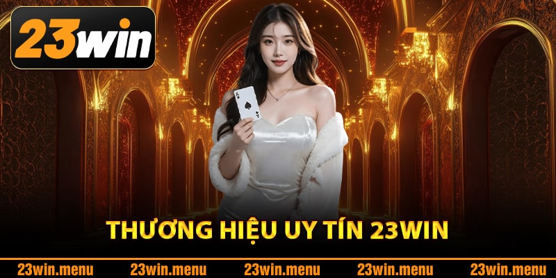 Giới Thiệu 23Win – Nơi Hội Tụ Cảm Xúc Cá Cược Thăng Hoa 2 Điều làm nên tên tuổi thương hiệu 23Win